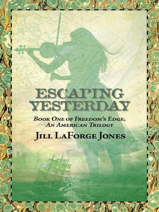 Title details for Escaping Yesterday by Jill LaForge Jones - Available